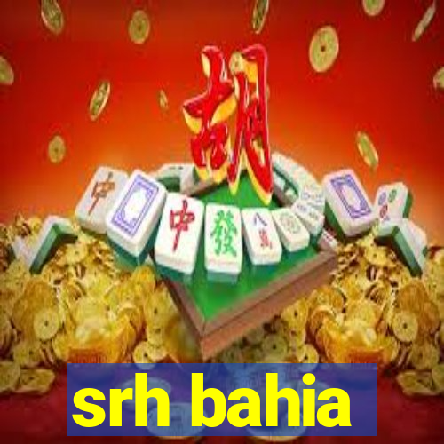 srh bahia